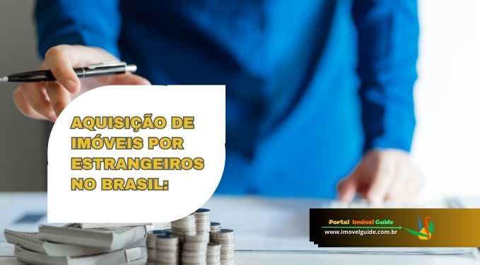 Capa do artigo 'Aquisição de Imóveis Por Estrangeiros no Brasil:' Capa do artigo 'Aquisição de Imóveis Por Estrangeiros no Brasil:' na categoria Negociação