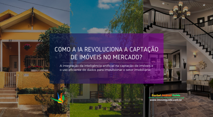 Como a Ia Revoluciona a Captação de Imóveis no Mercado?