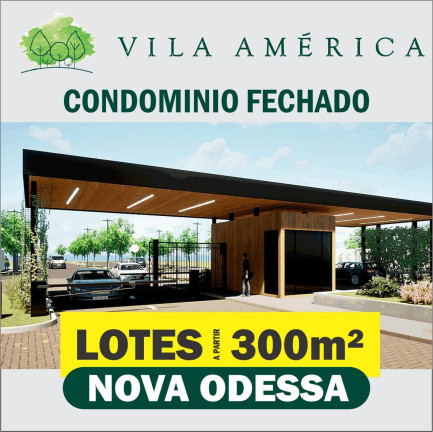 Terreno à Venda, 300 m² em Vila América  - Nova Odessa
